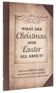 What are Christmas and Easter All About